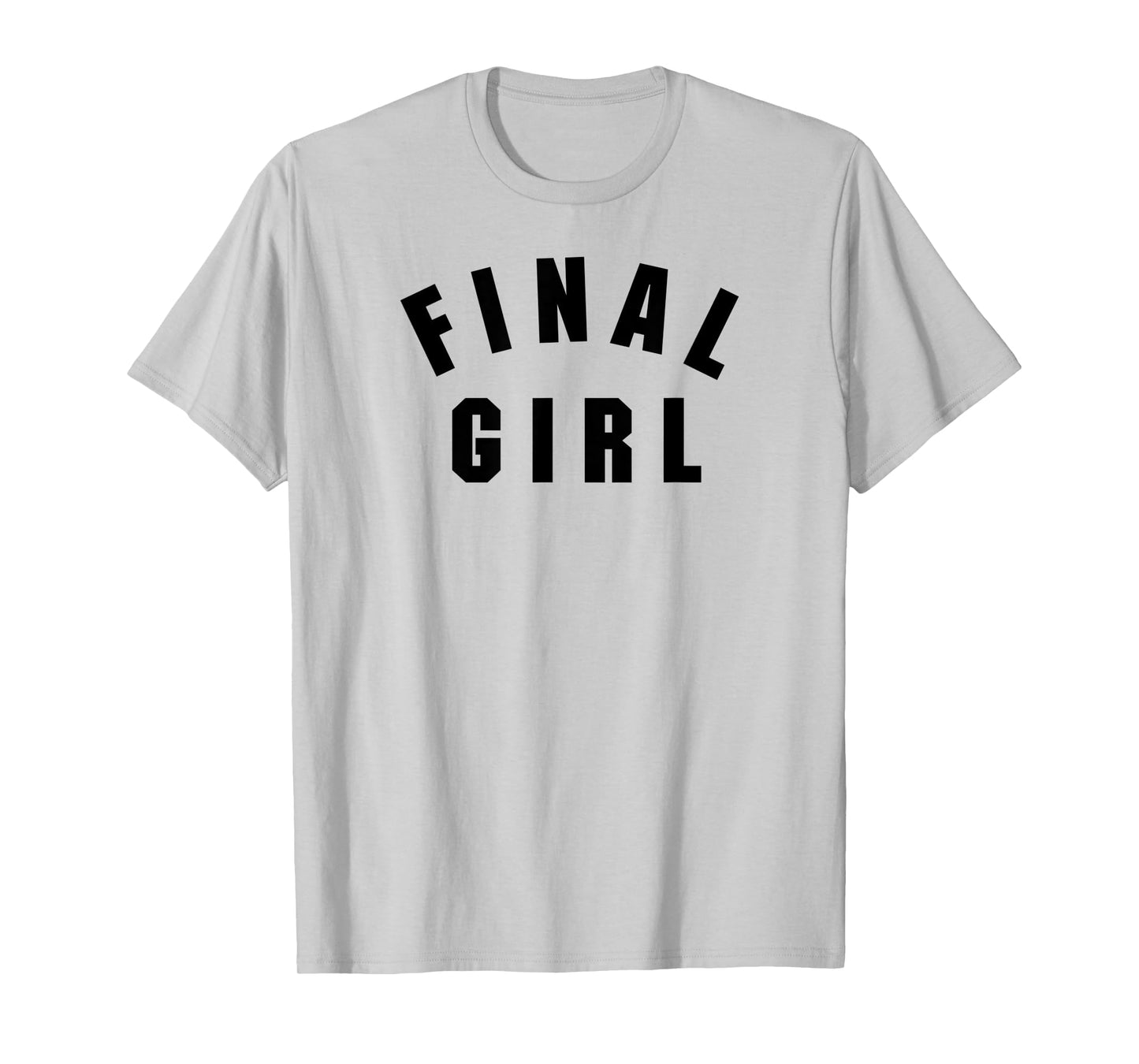 FINAL GIRL T-Shirt