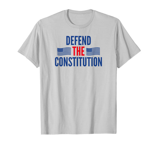 Defend The Constitution T-Shirt