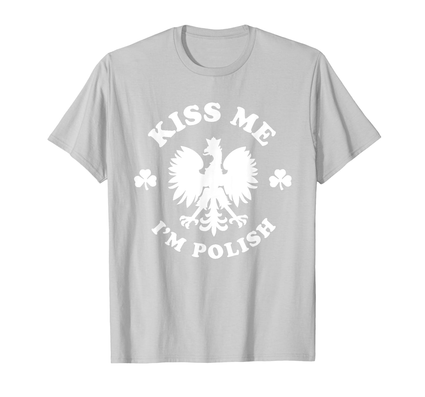 Polish St. Patrick's Day Kiss Me I'm Polish Falcon Poland T-Shirt
