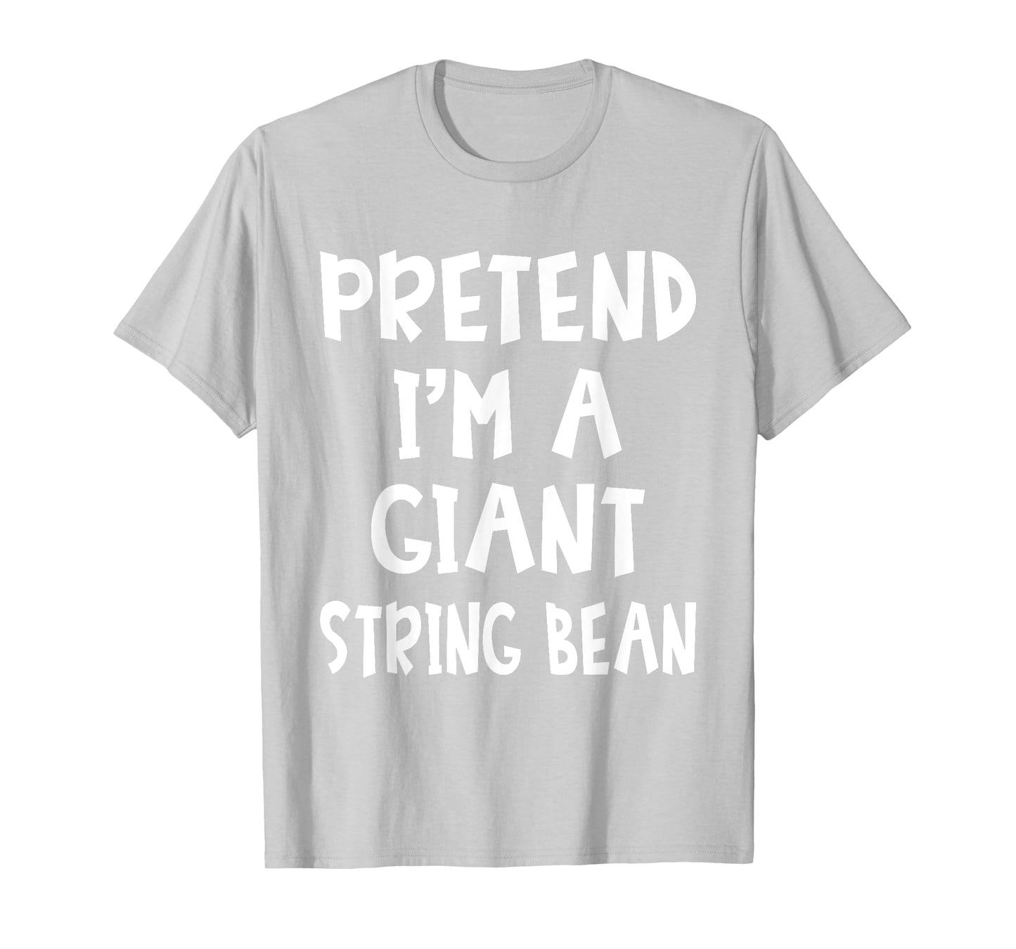 Pretend I'm A Giant String Bean Costume Lazy Easy Halloween T-Shirt