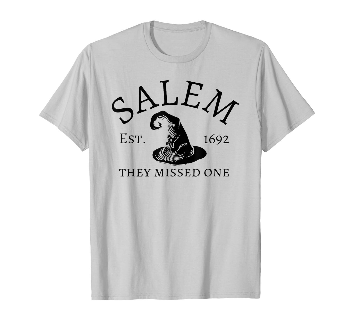 Salem 1692 They Missed One T-Shirt
