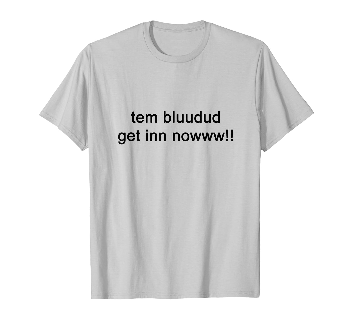 TEM Bluudud Get Inn Nowww Now Blue Dude Bluudude Team Game T-Shirt
