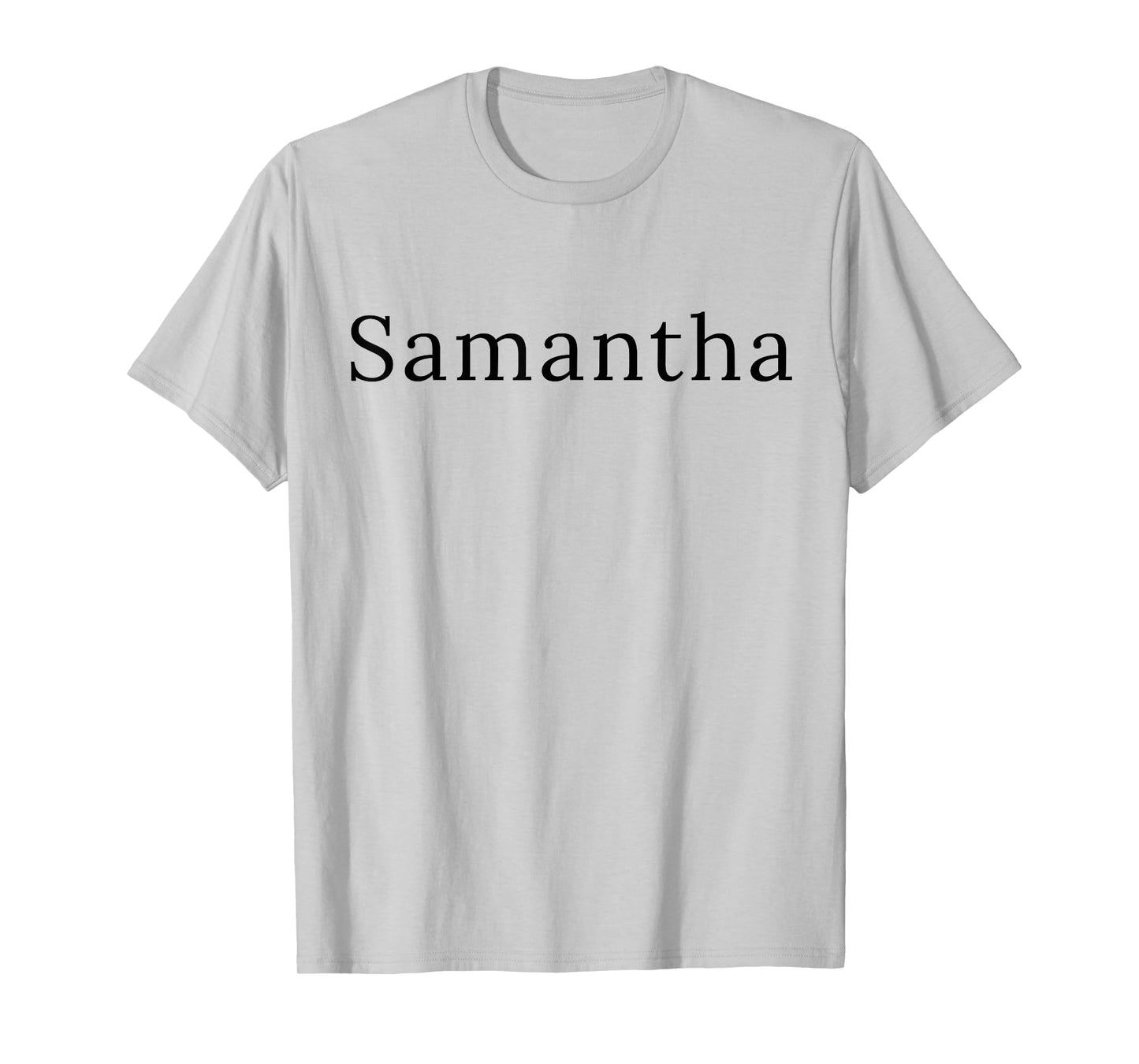 Samantha Gifts Idea First Name Samantha T-Shirt