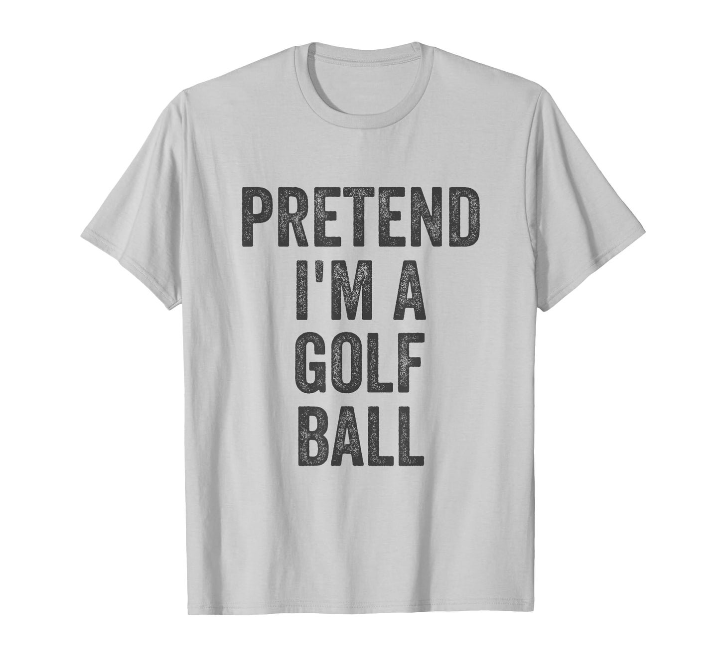 Lazy Halloween Costume Shirt Gift Pretend I'm A Golf Ball T-Shirt