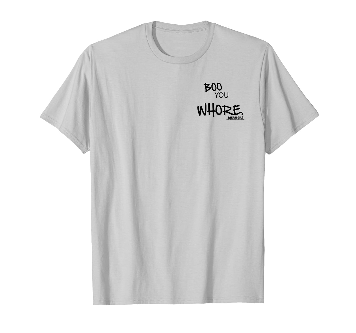 Mean Girls Boo You Whore Graphic T-Shirt T-Shirt