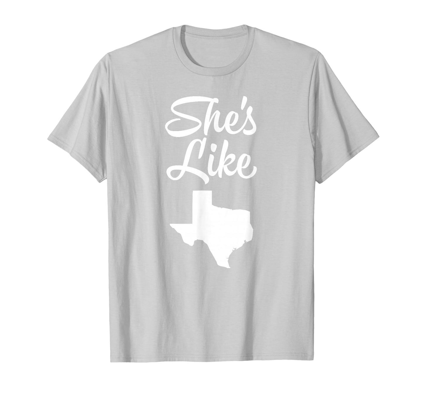 She's like Texas shirt for Women T-Shirt