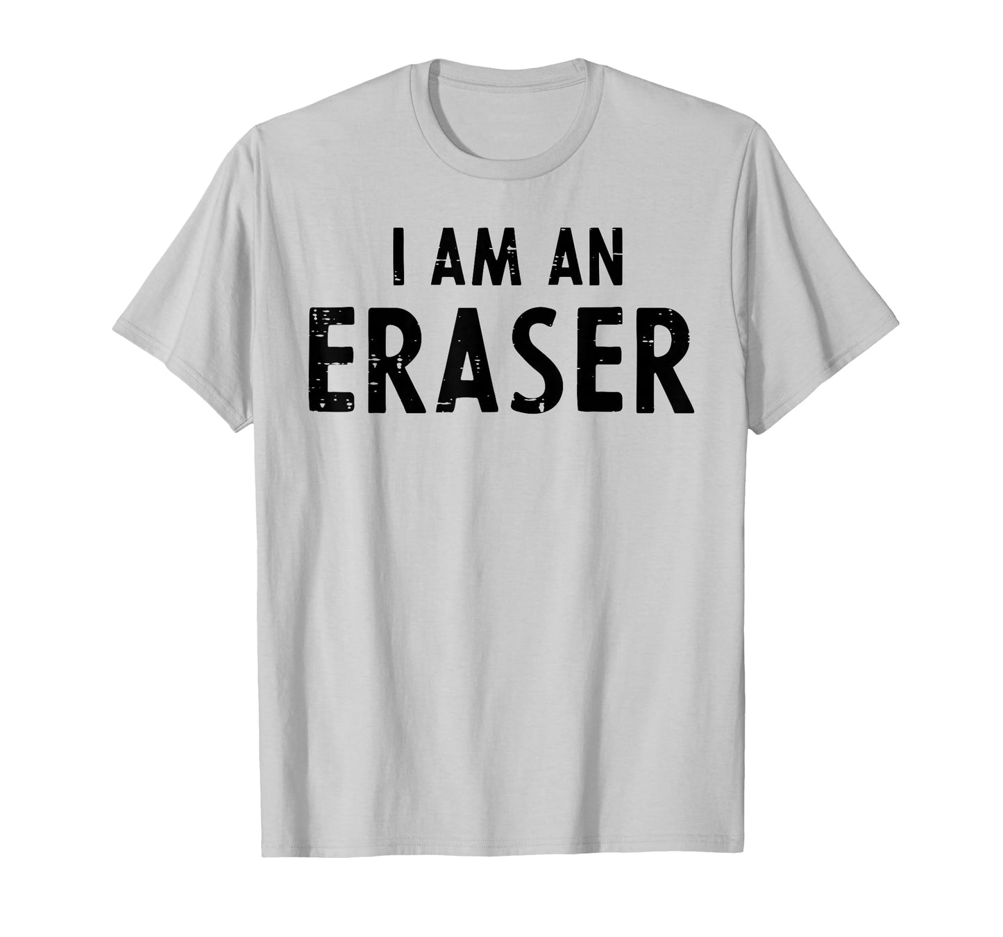 Halloween Teacher Im an Eraser Funny Costume Kids Men Women T-Shirt