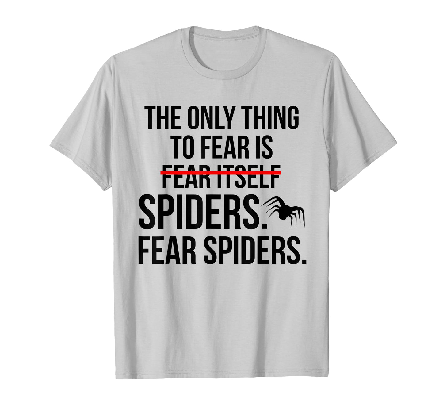 Funny Fear Spiders Halloween Costume T-Shirt
