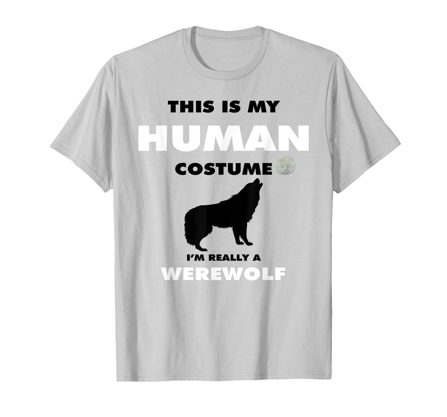 Funny Werewolves Werewolf Halloween Wolf Full Moon Outfit T-Shirt