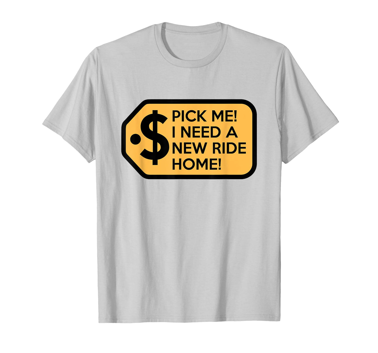 Pick Me I Need a New Ride Home Game Show T-Shirt
