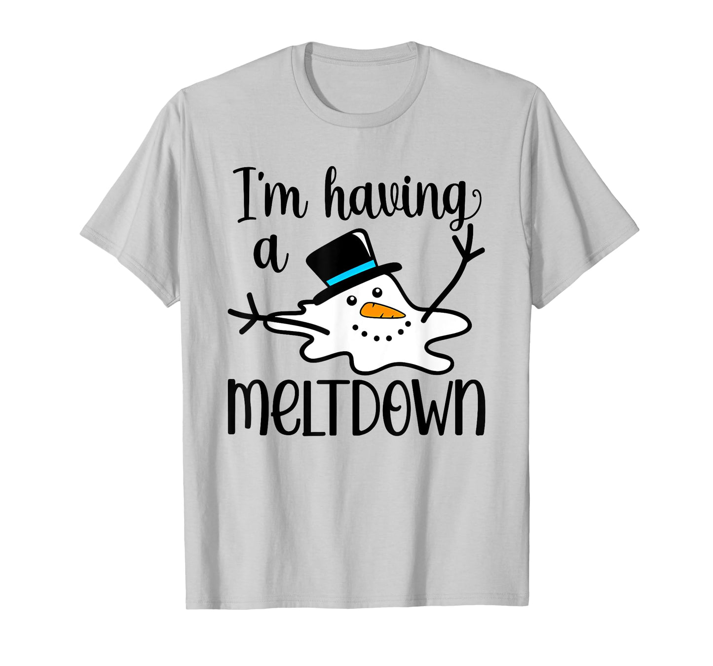 i'm having a meltdown T-Shirt