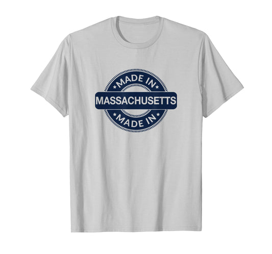 Massachusetts Home - Made in Massachusetts - Classic T-Shirt