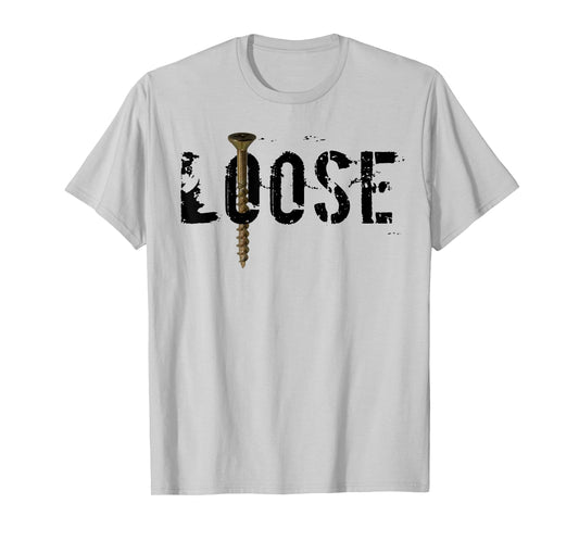 Funny DIY shirt - house renovation screw loose T-Shirt