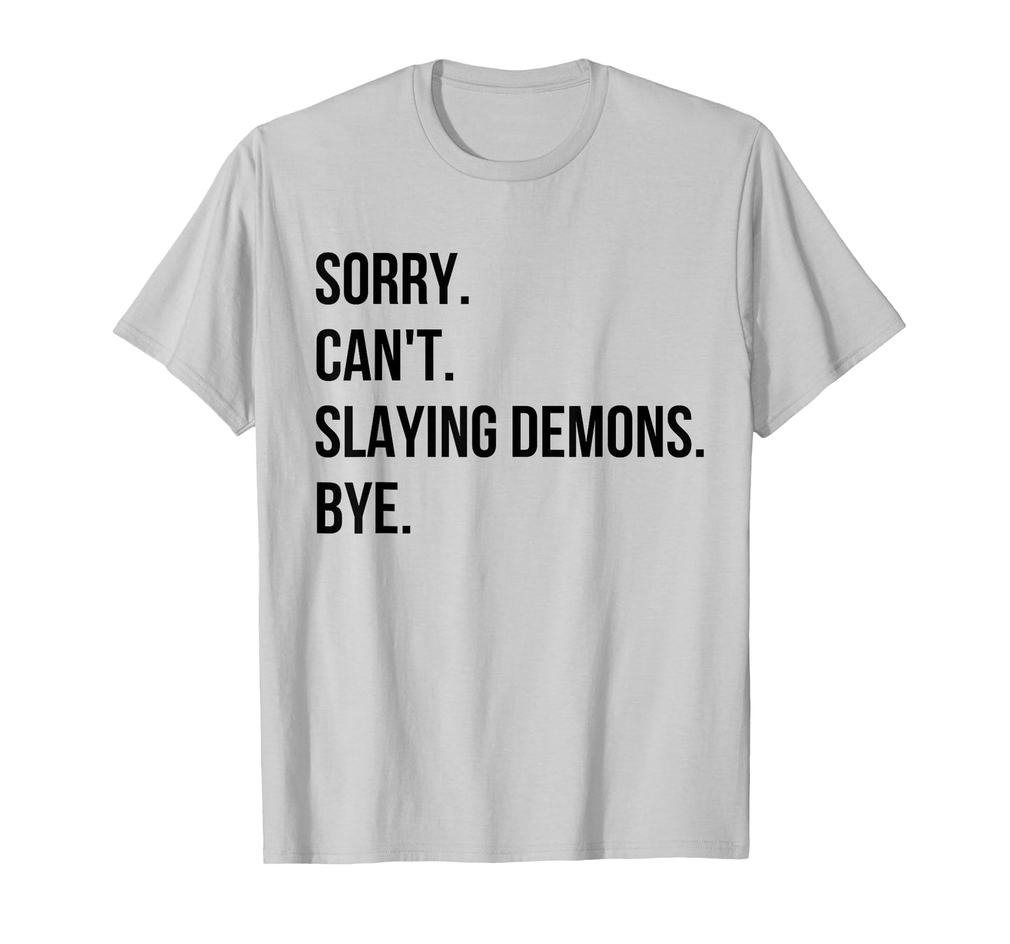 Sorry. Can’t. Slaying Demons. Bye. Kpop Anime Graphic. T-Shirt