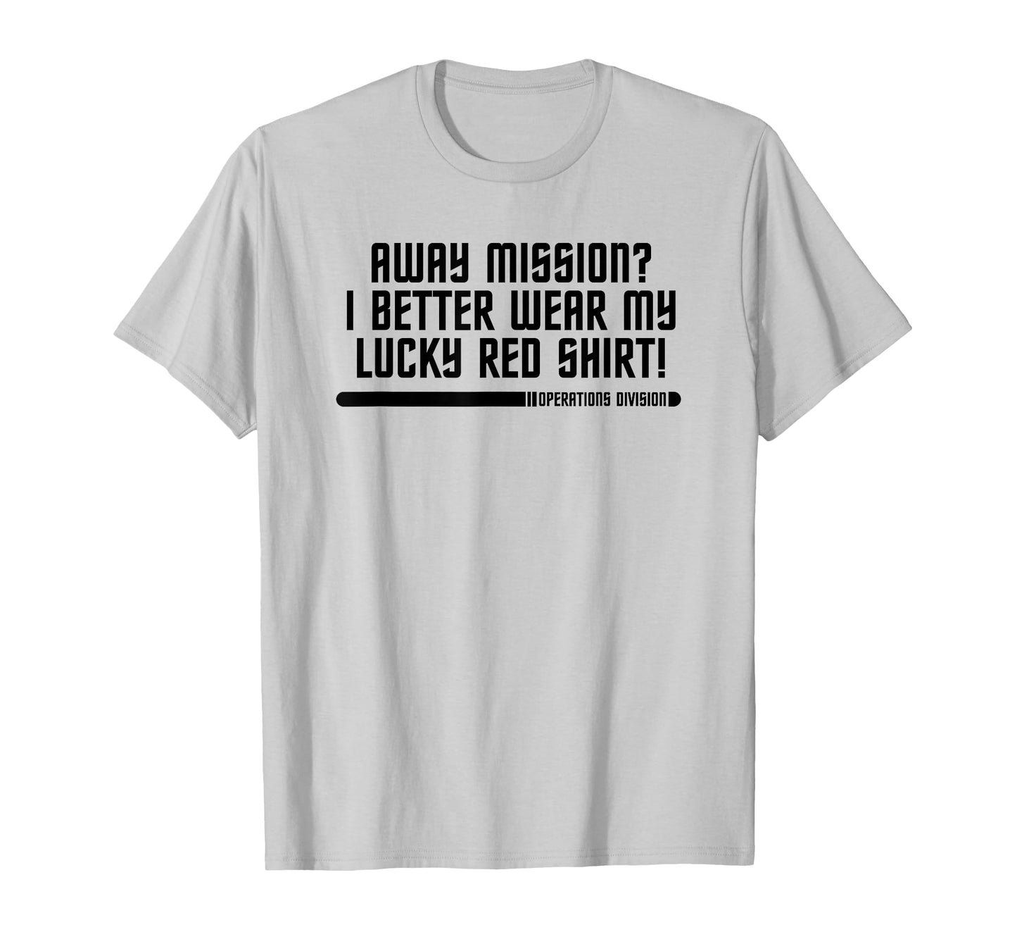 Away Mission Lucky Redshirt Sci Fi Geek Shirt T-Shirt