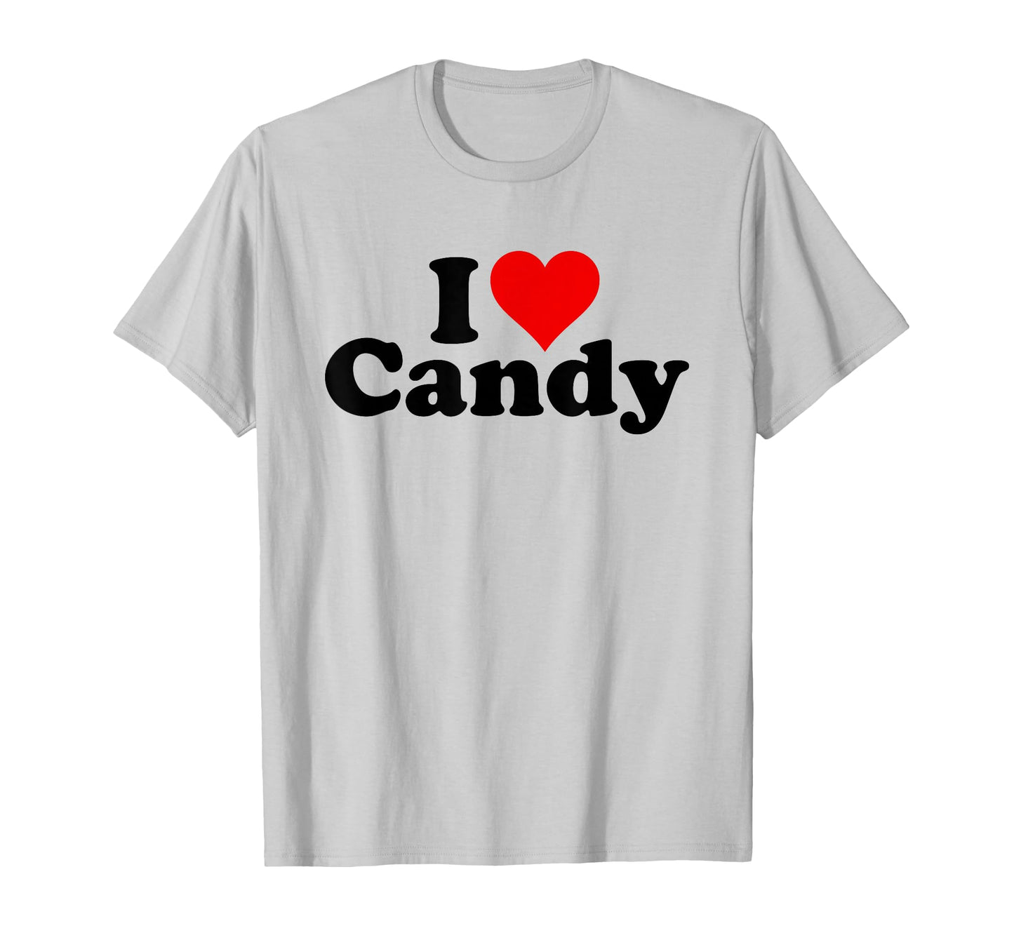 I LOVE HEART CANDY T-Shirt