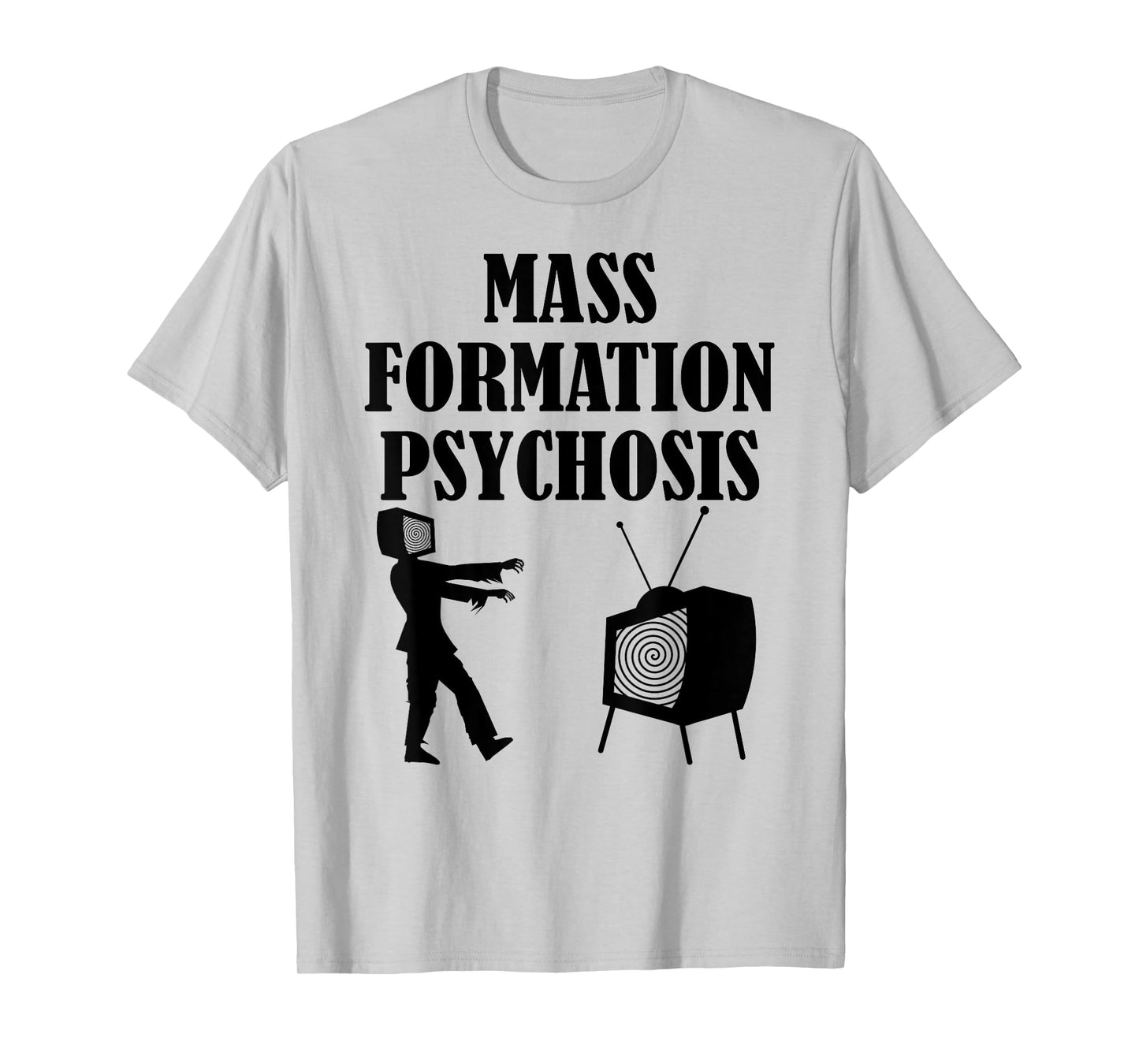 Mass Formation Psychosis Media Brainwashing Television Shirt T-Shirt