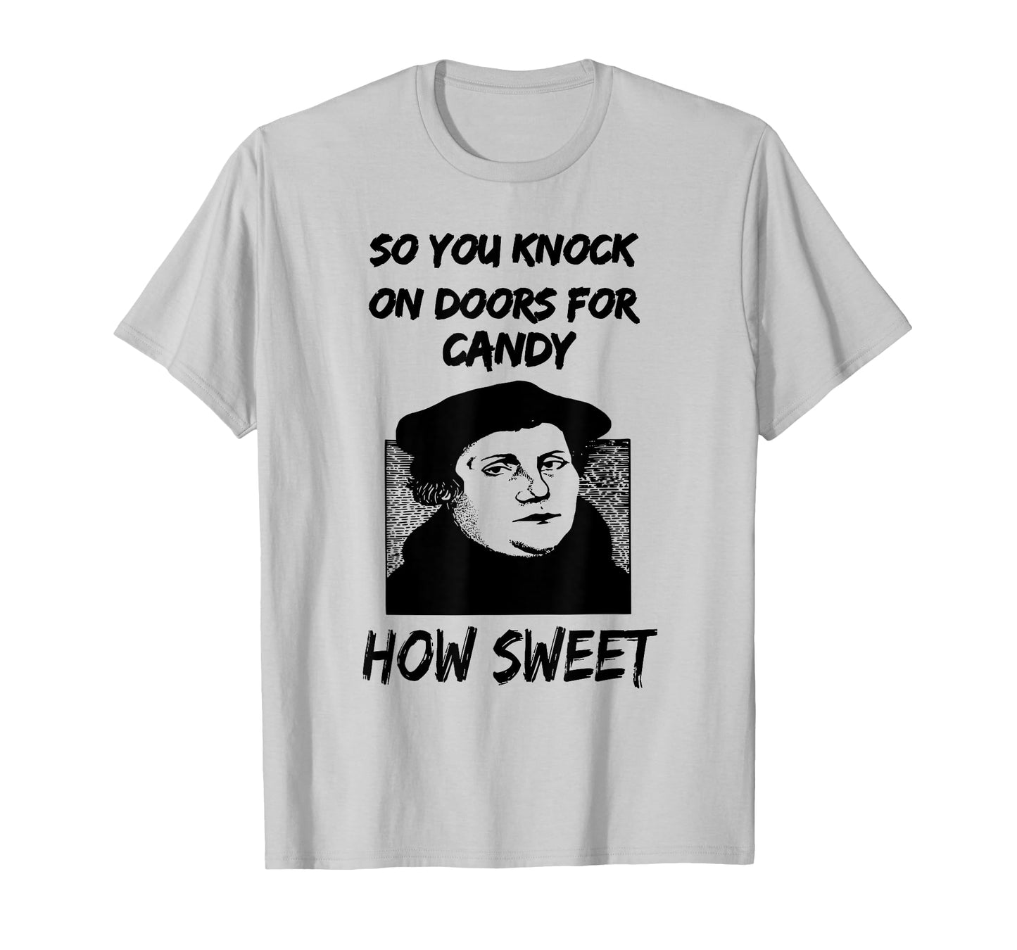 Martin Luther Reformation Day T-Shirt