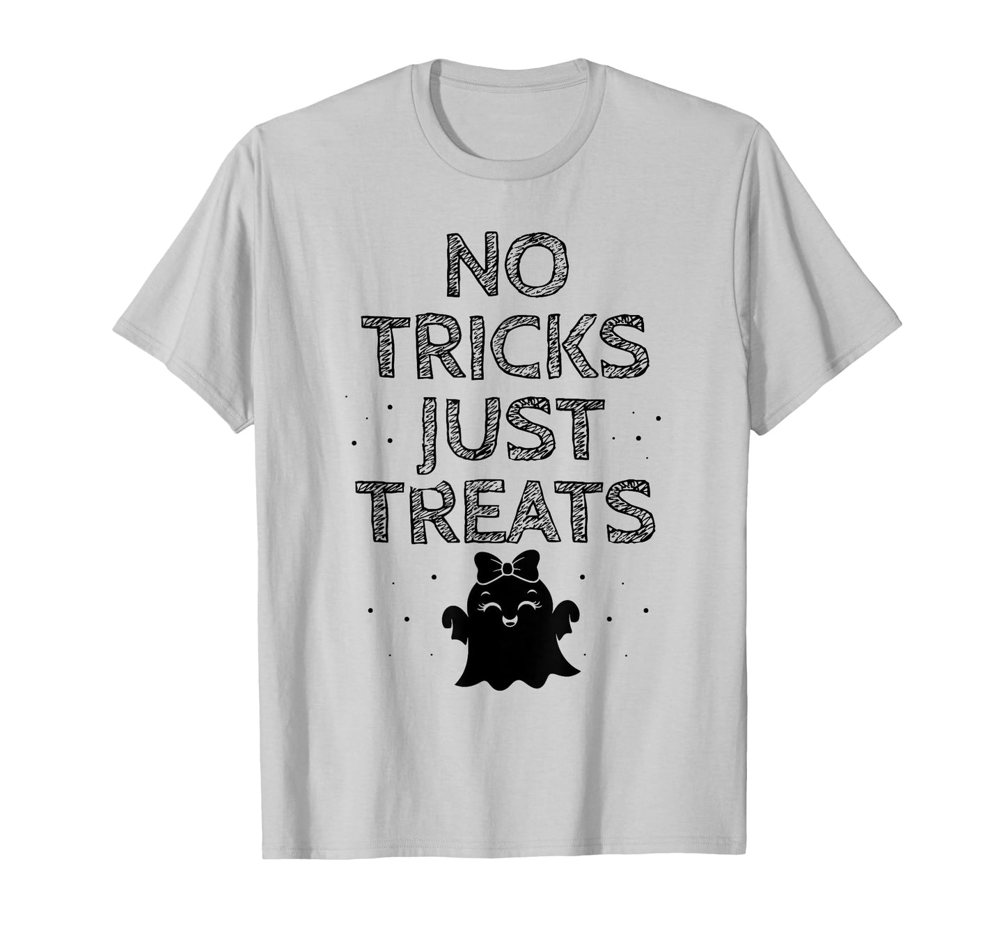 No Tricks Just Treats Ghost Haunt Spooky Halloween Ghosts T-Shirt