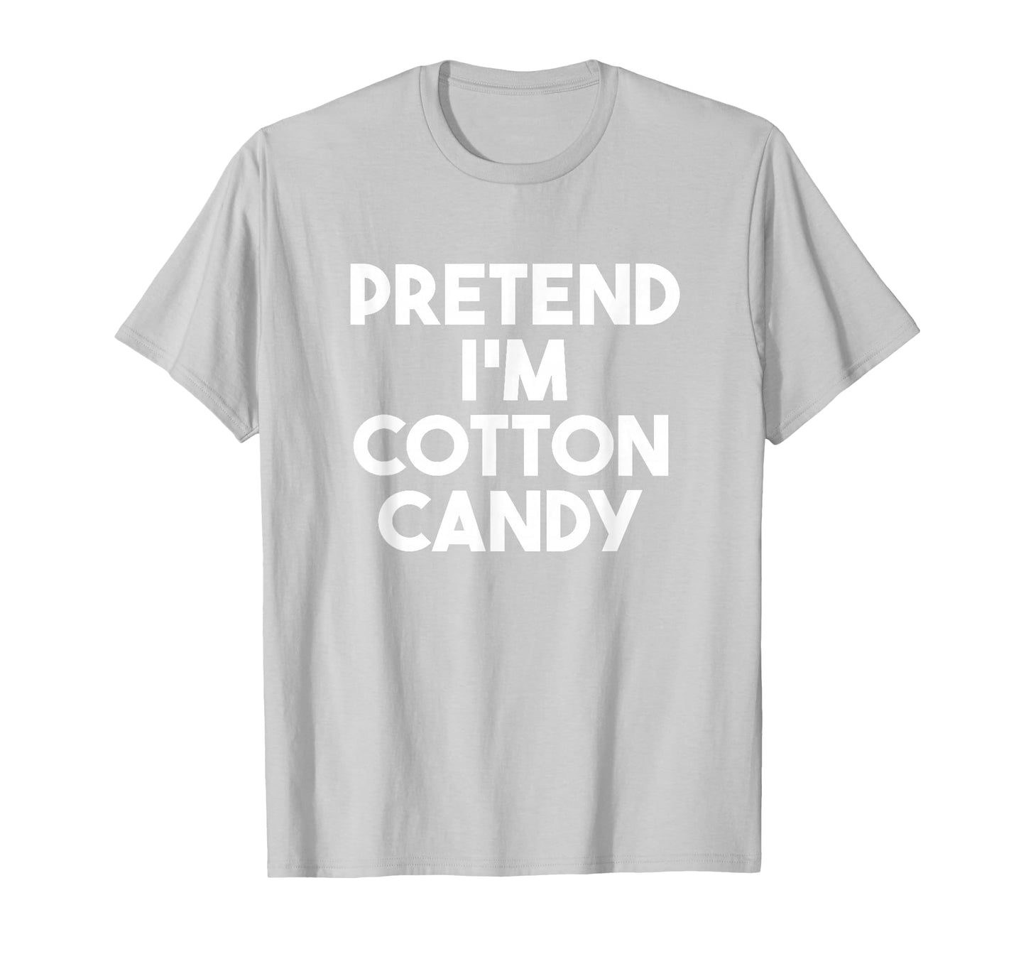 Pretend I'm a Cotton Candy Funny Lazy Halloween Costume T-Shirt