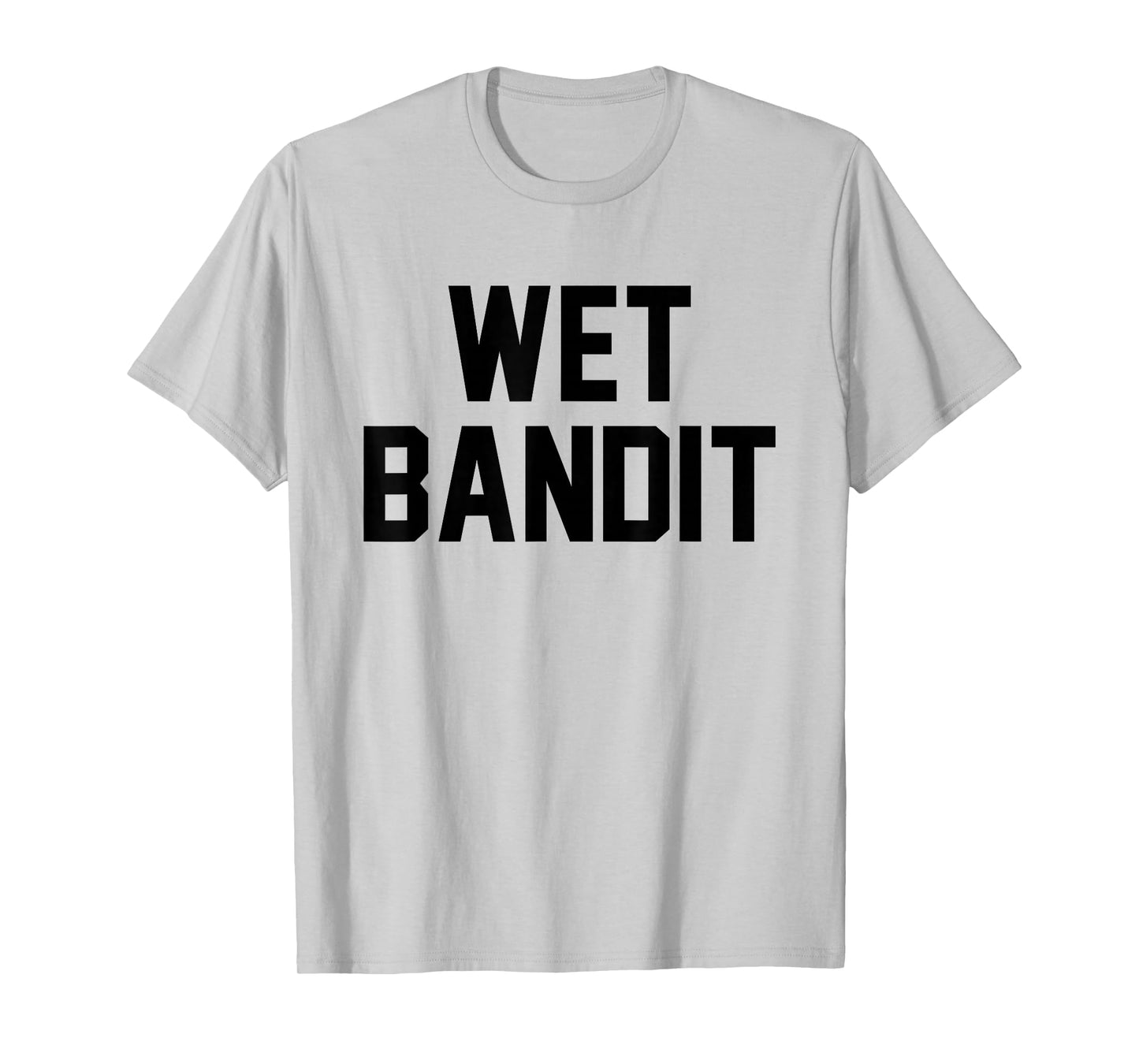 Wet Bandit T-Shirt