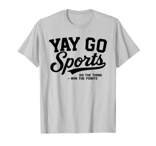 Yay Go Sports Funny Sarcastic Game Sport Team Vintage T-Shirt