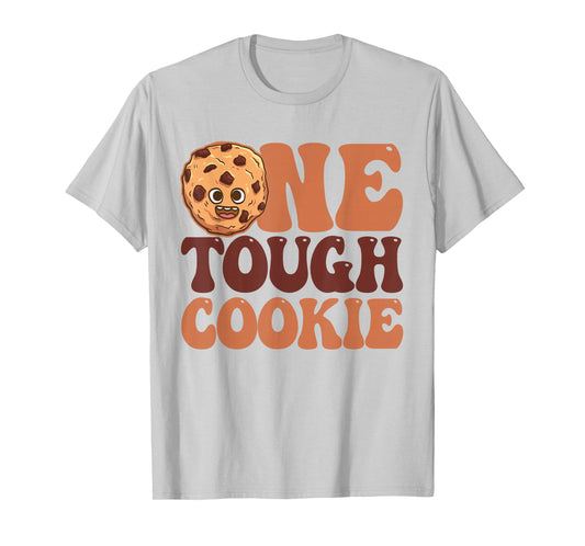 One Tough Cookie Chocolate Chip Cookie T-Shirt