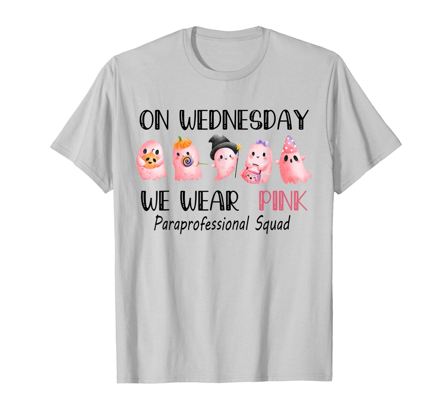 On Wednesday Funny Ghost We Wear Pink Paraprofessional Squad T-Shirt
