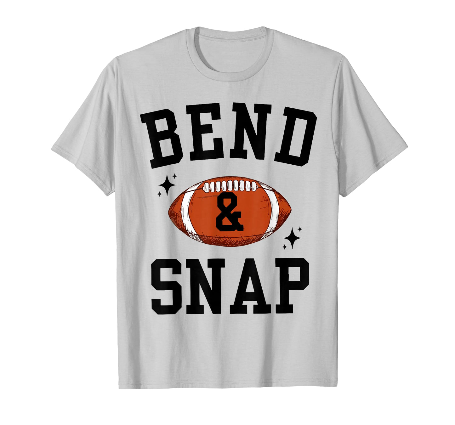 Funny Bend and Snap Football Game Day Cute Touchdown Season T-Shirt