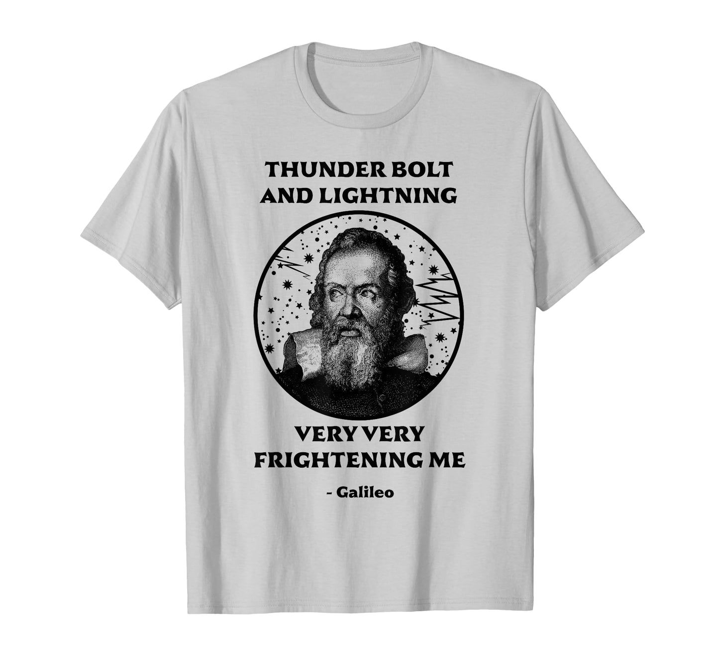 Thunderbolt and Lightning Galileo T Shirt, Meme Shirt T-Shirt