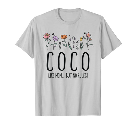 Coco Like Mom... But No Rules T-Shirt