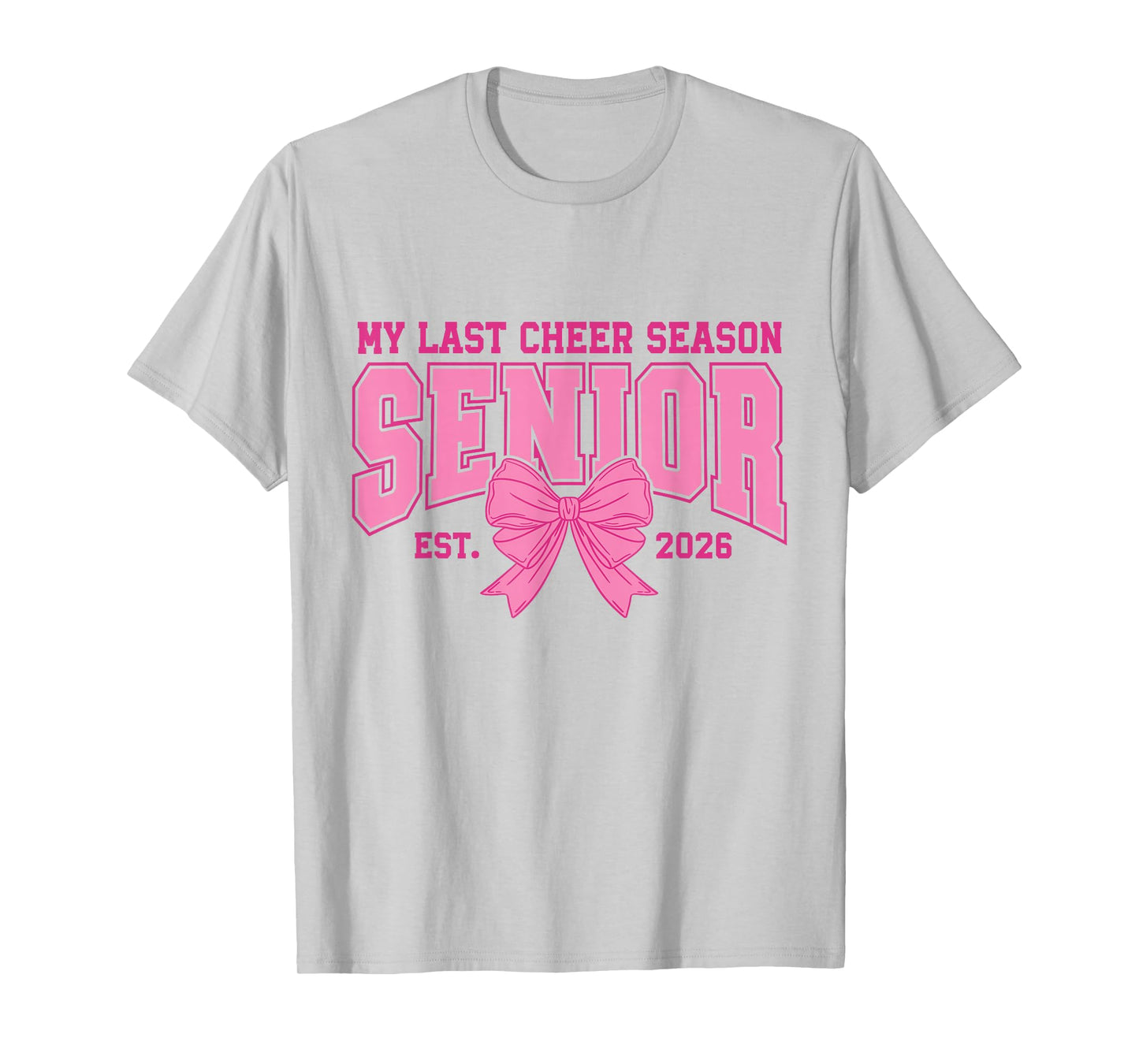 My Last Cheer Season Senior 2026 Pink Bow T-Shirt