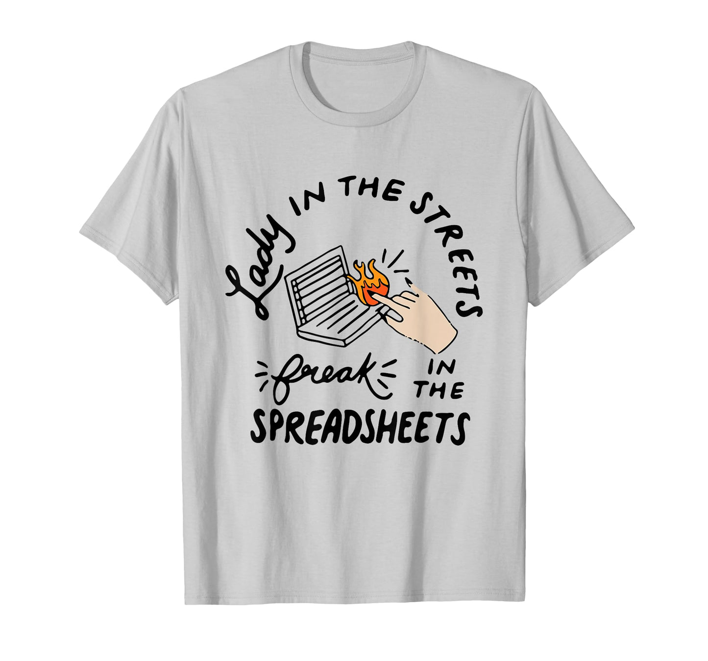 Women Accounting Lady In The Street Freak In The Spreadsheet T-Shirt