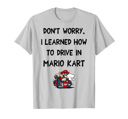 Nintendo Mario Kart Taught Me To Drive Graphic T-Shirt T-Shirt