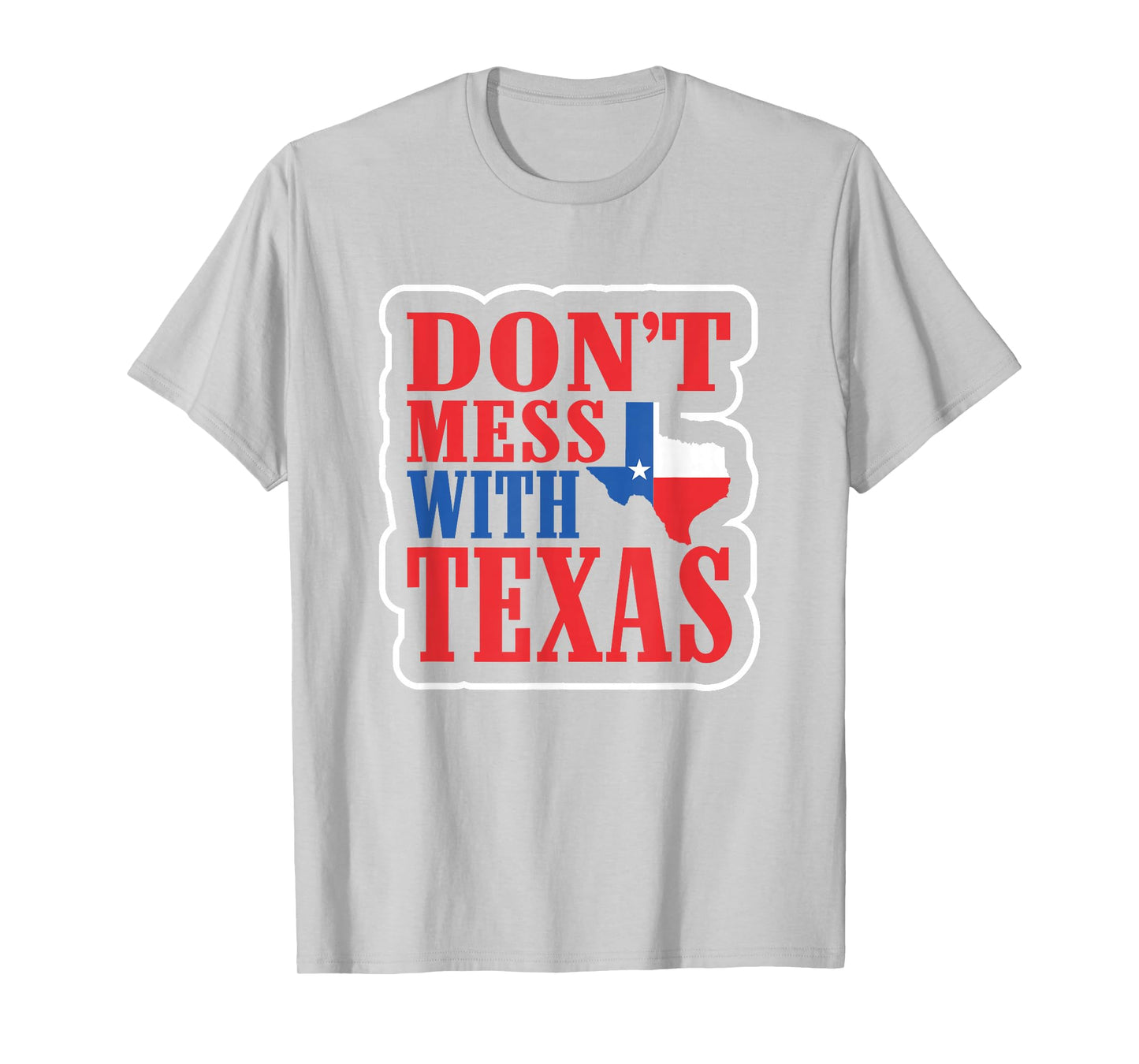 Freedom Shirt Don't Mess with The Texas T-Shirt Gift T-Shirt
