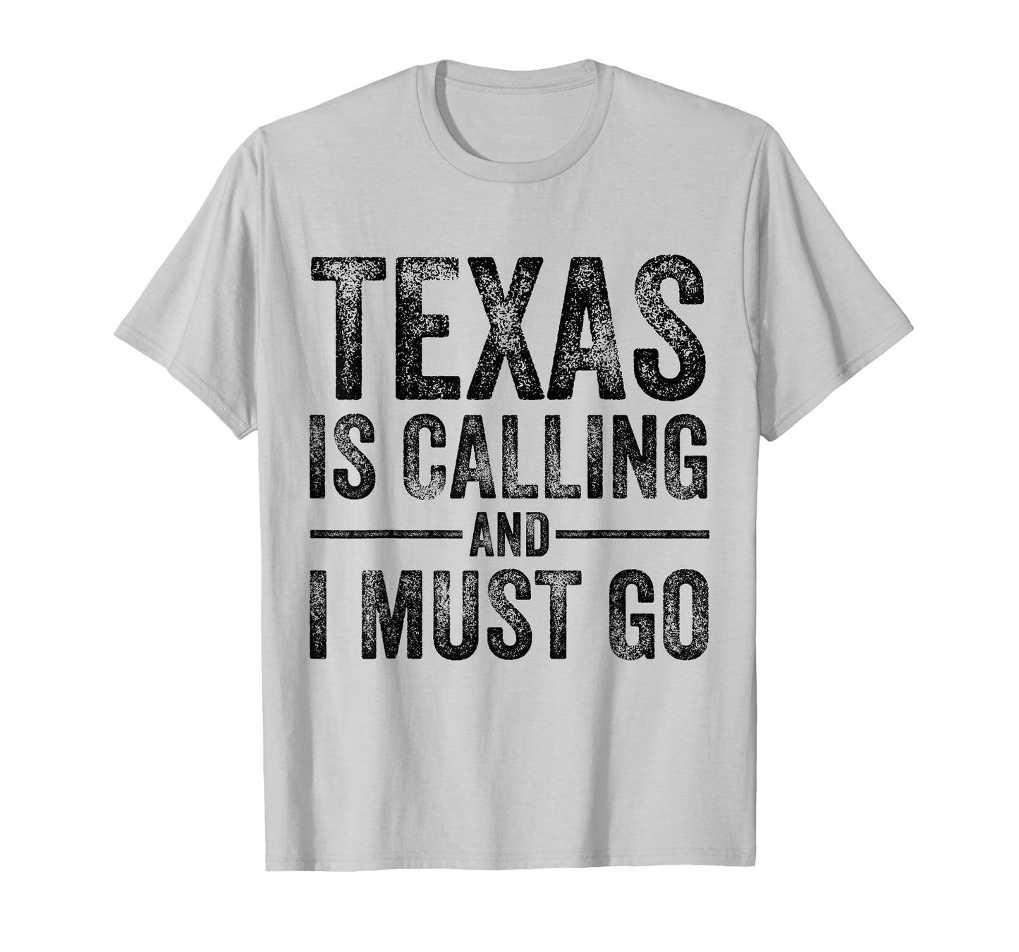 Texas is Calling And I Must Go Funny TX Home State Vintage T-Shirt