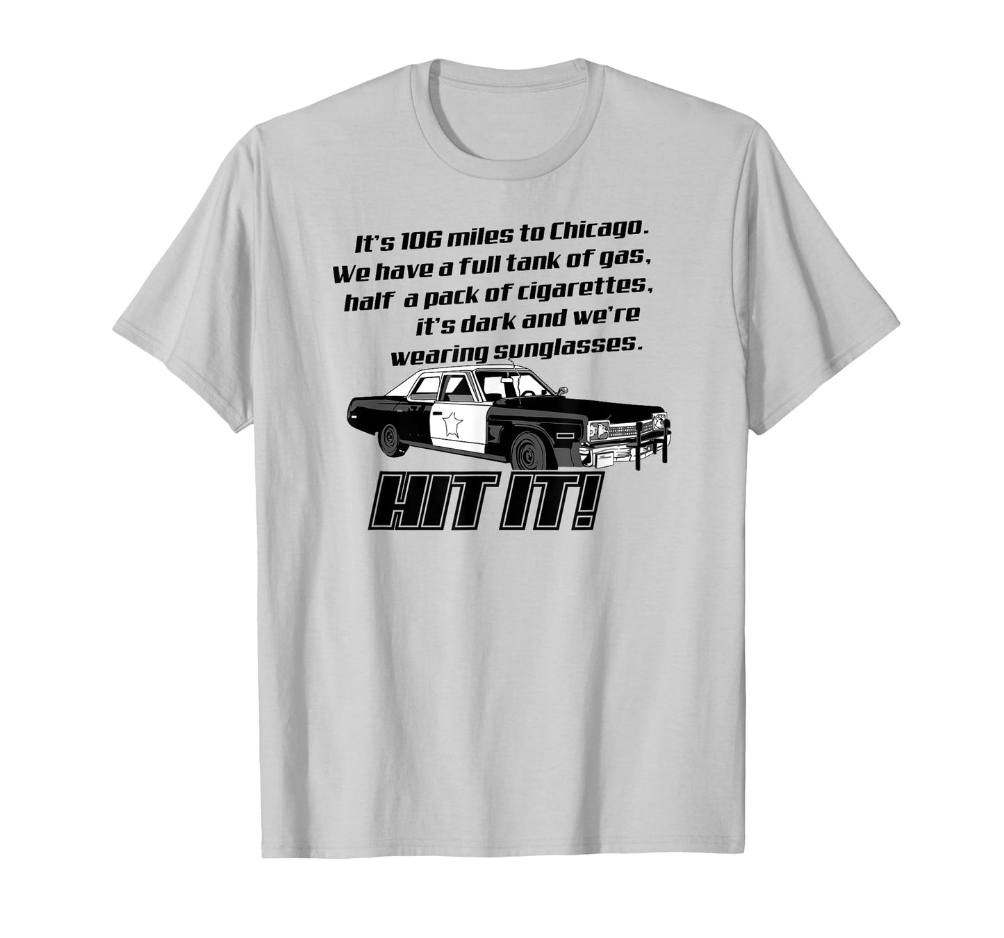 106 Miles to Chicago T-Shirt