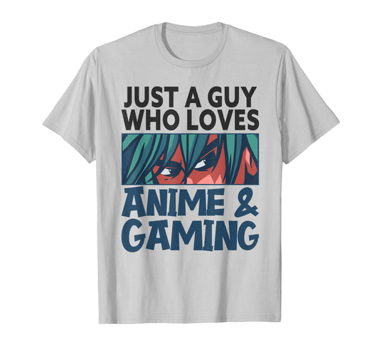 Just A Guy Who Loves Anime and Gaming Gamer Video Games T-Shirt