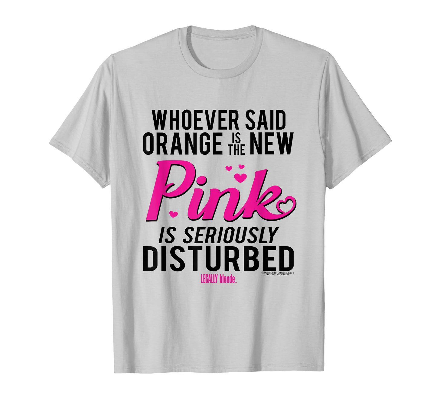Legally Blonde Whoever Said Orange is the New Pink T-Shirt