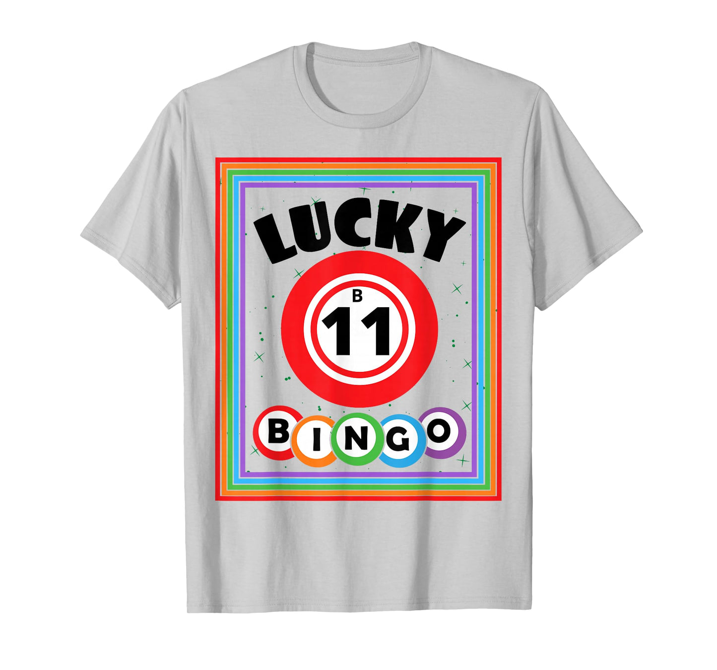 Lucky Bingo Number B11 Lucky Bingo Ball Bingo Lover T-Shirt