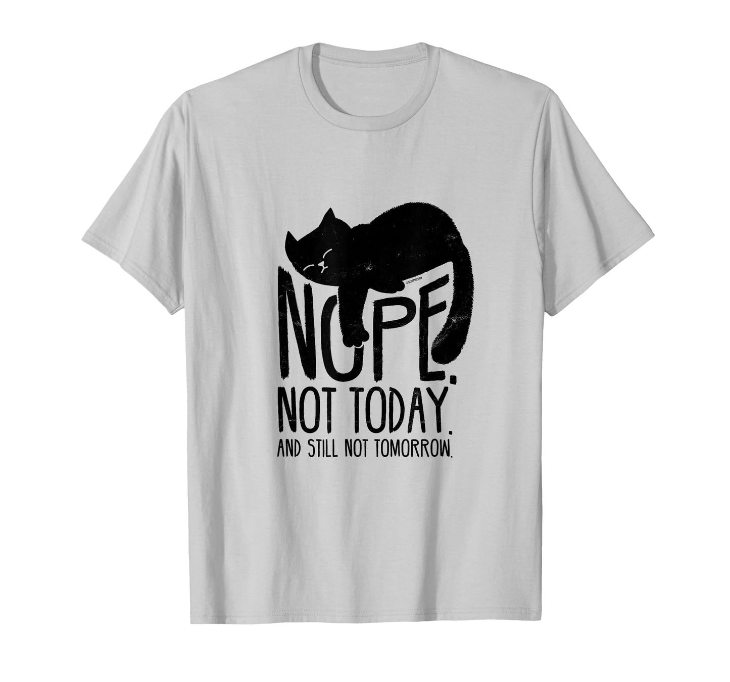 Cat Motive Funny Fun Retro Nope Not Today T-Shirt