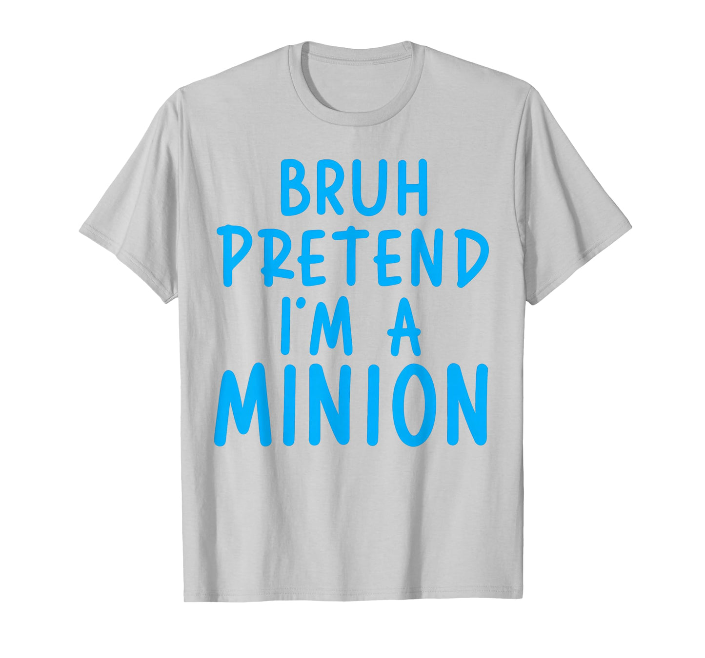 Bruh Pretend I'm Minion Costume Family Lazy Easy Halloween T-Shirt