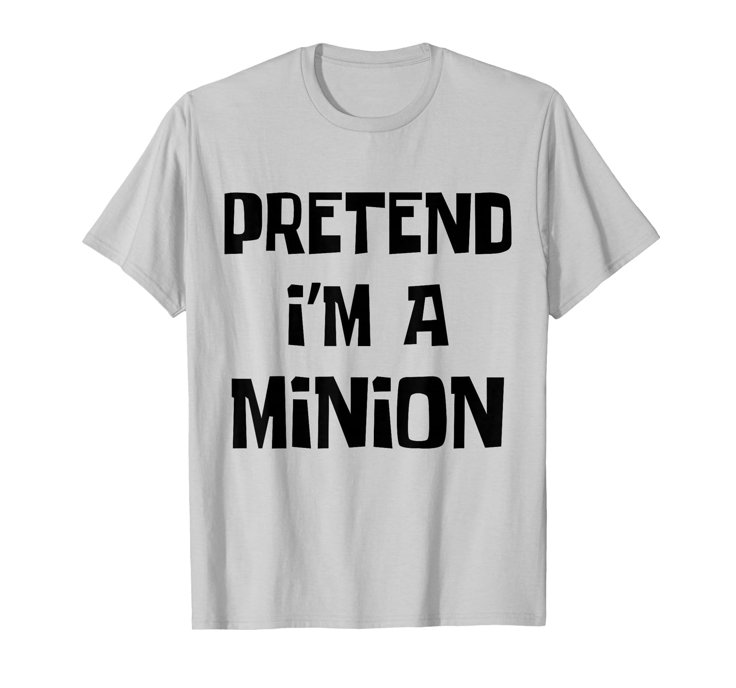 Pretend I'm A Minion Costume Party Funny Halloween Minion T-Shirt