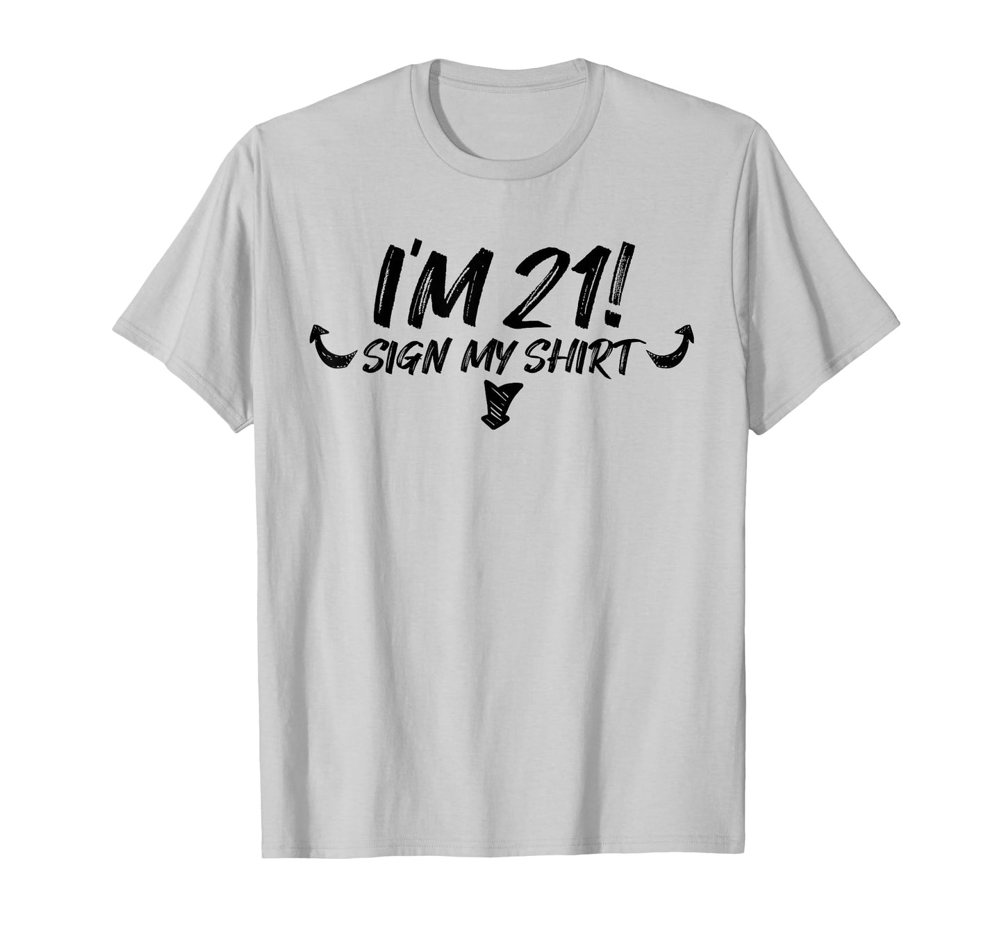 My 21st Birthday Party Sign My 21 Funny Men Women Gift T-Shirt