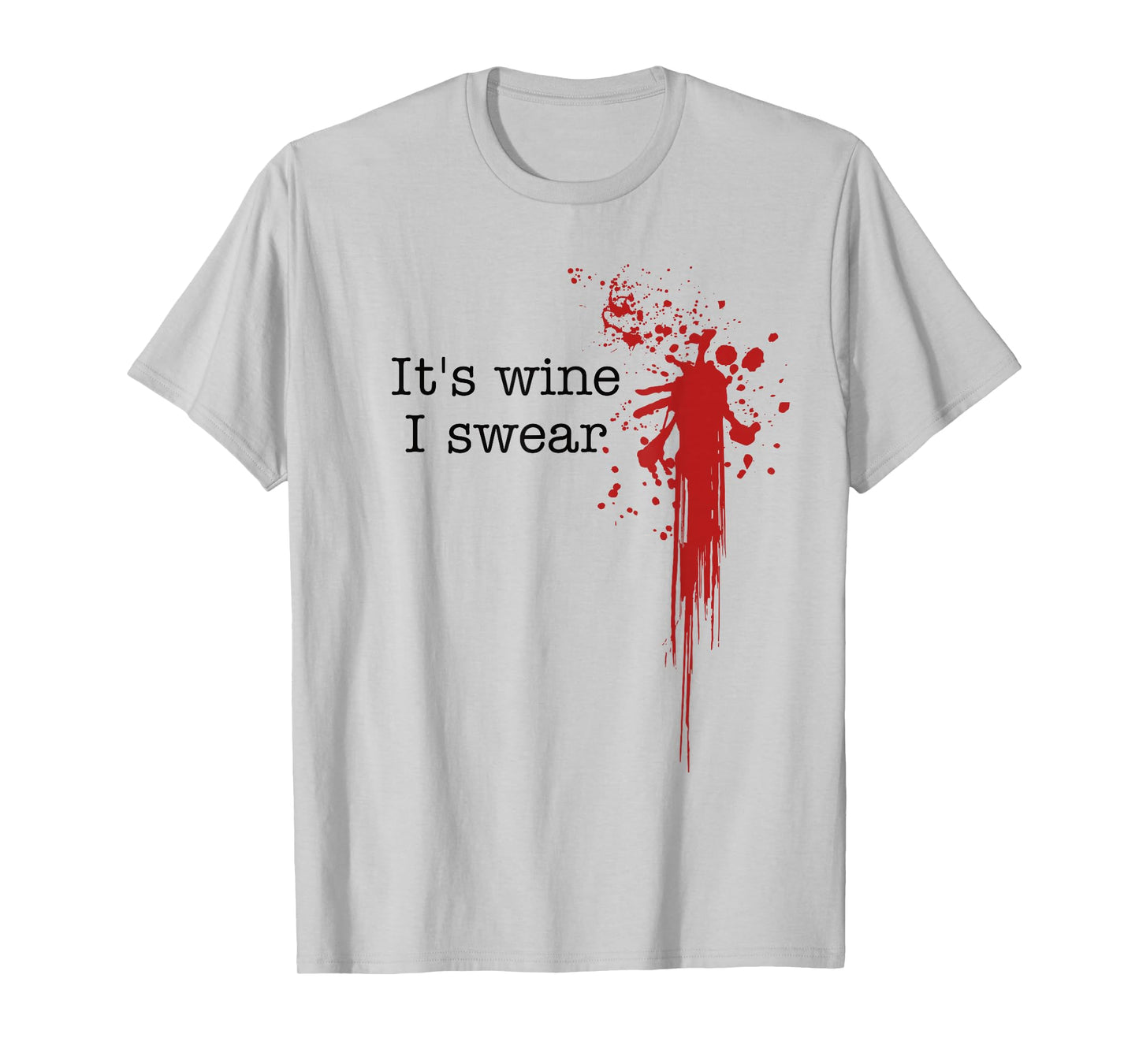 It's Wine I Swear Funny Horror Movie T-Shirt