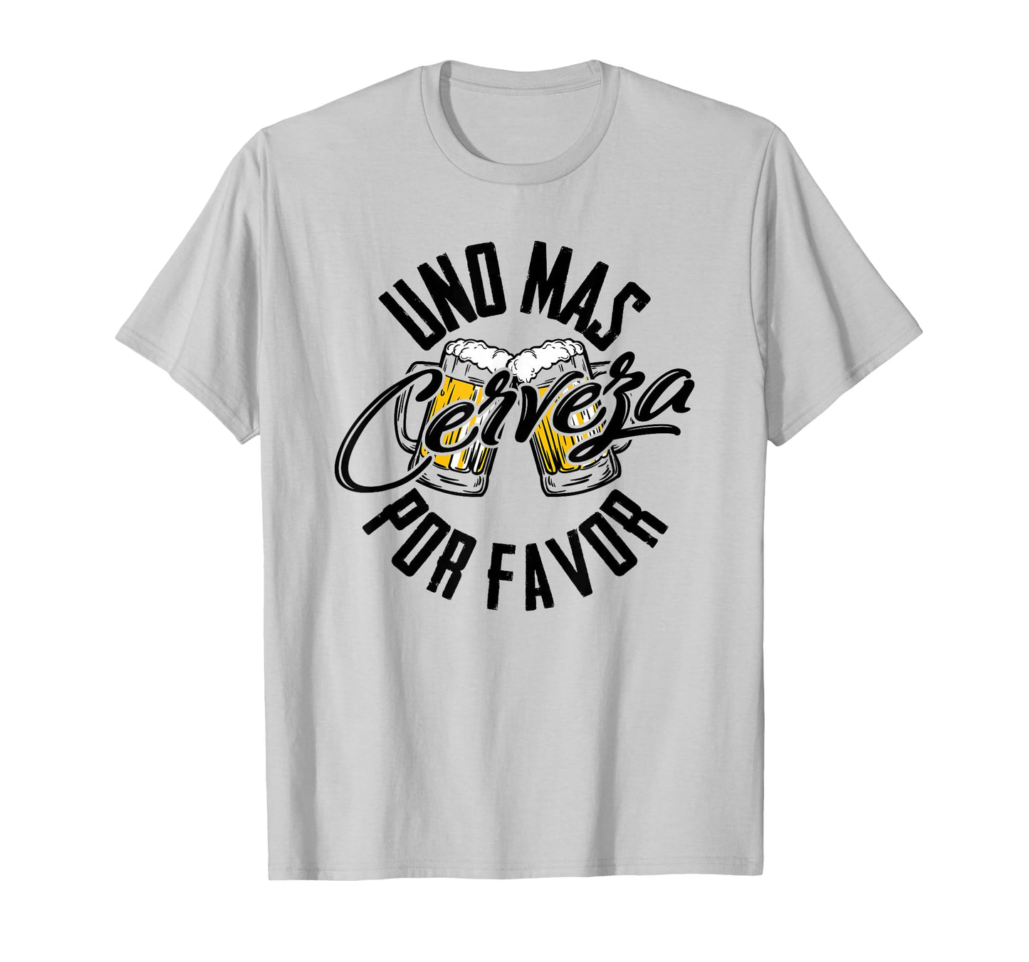 Uno Mas Cerveza Por Favor - One More Beer Please Gift T-Shirt