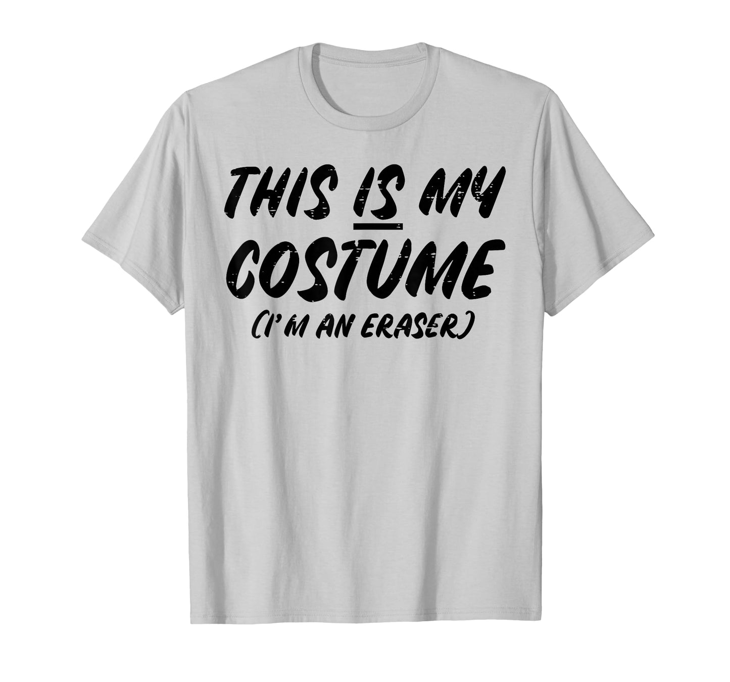 Halloween This Is My Costume Im An Eraser Boys Girls Kids T-Shirt