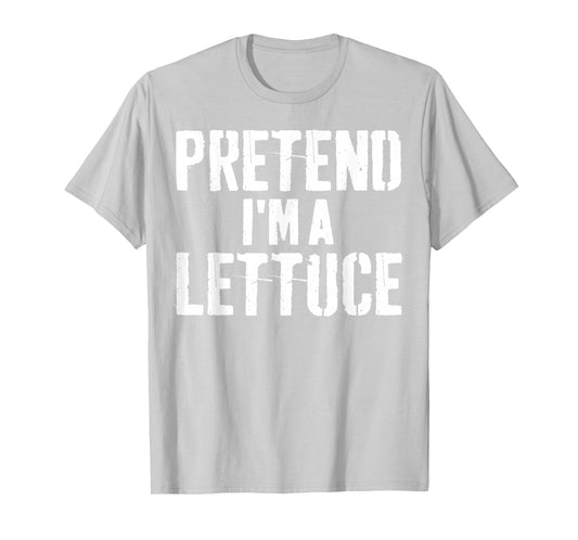 Lazy Easy Halloween Costume Pretend I'm A Lettuce T-Shirt