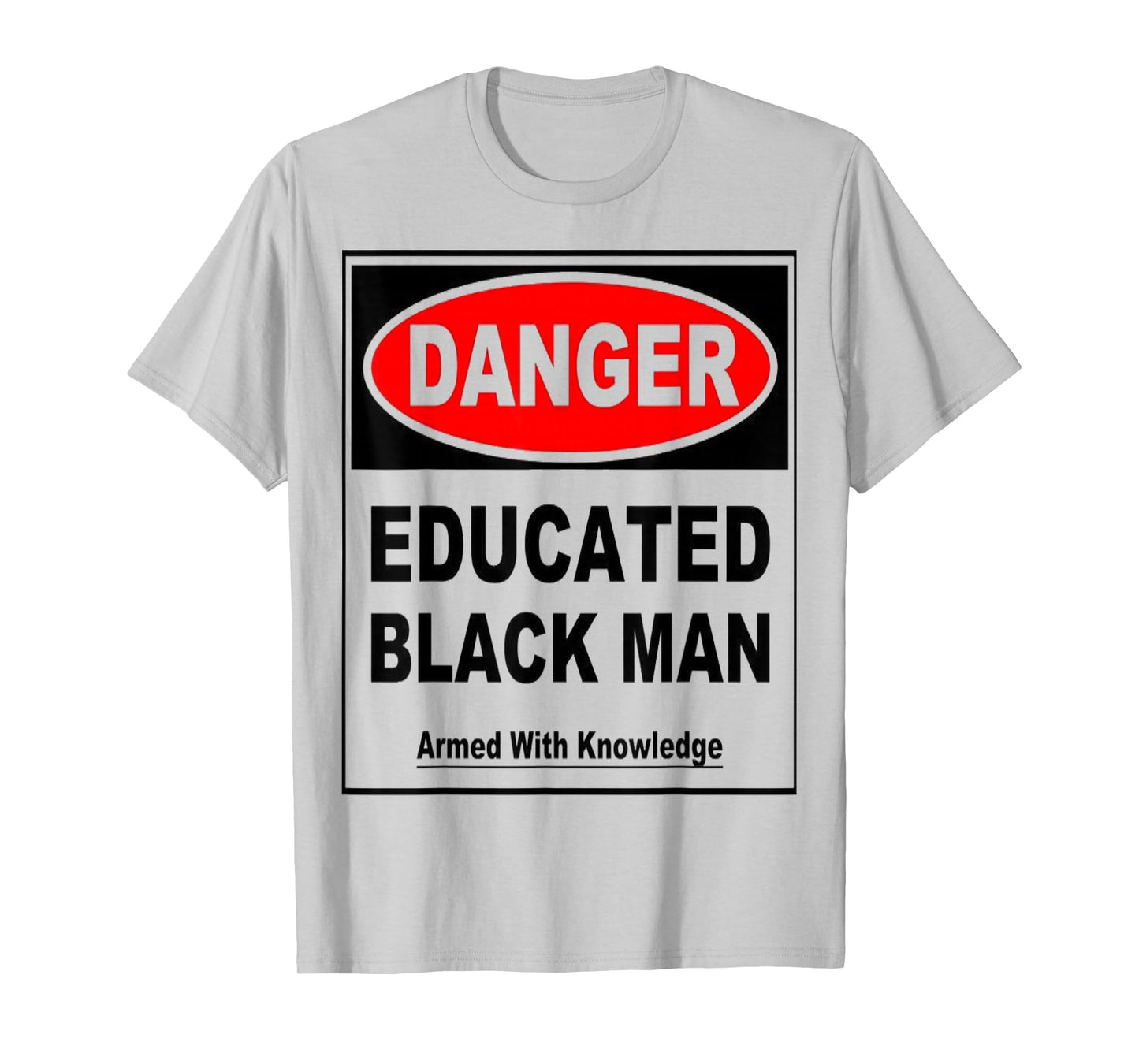 Danger Educated Black Man With Knowledge T-shirt T-Shirt