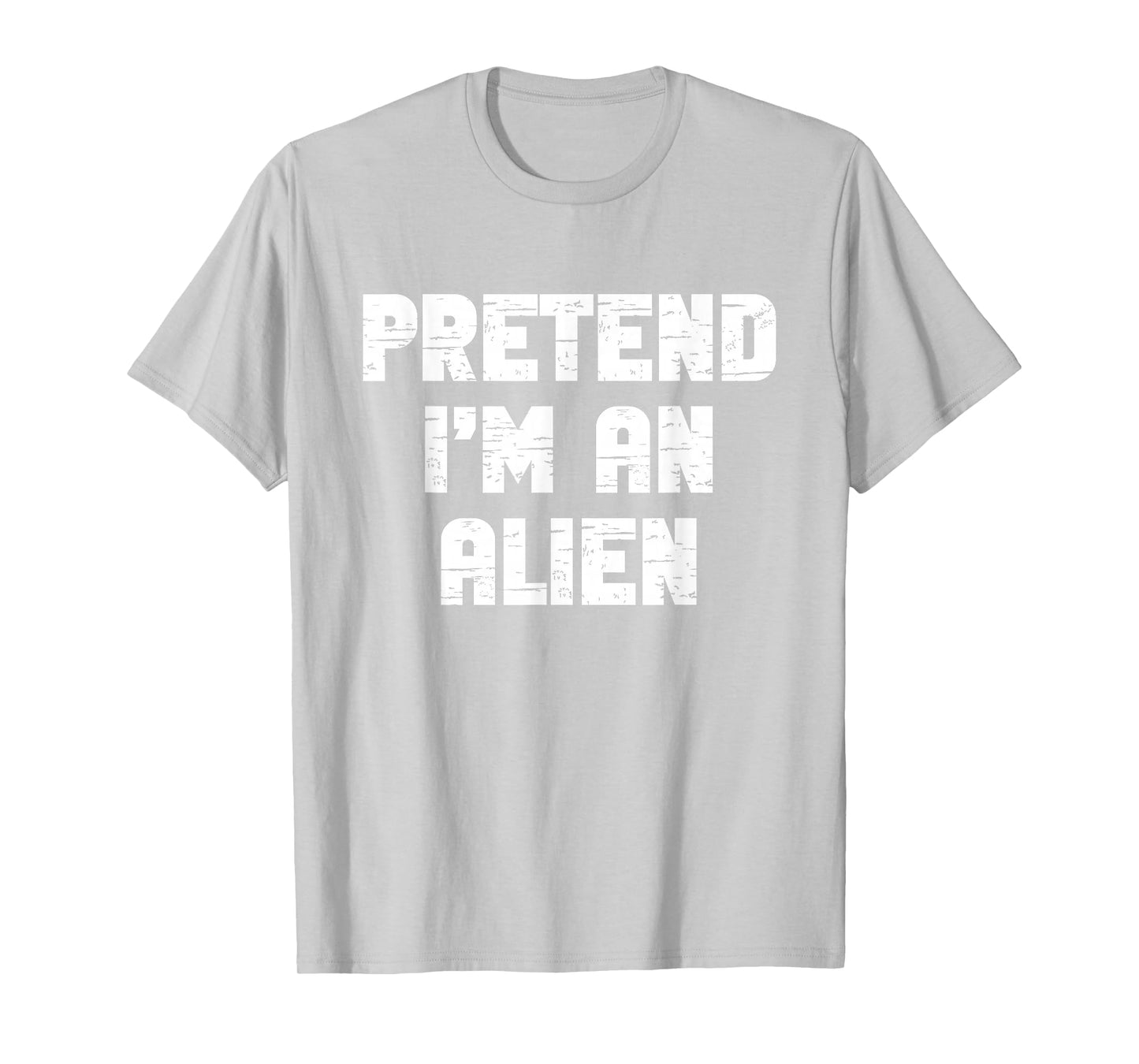Halloween Pretend I'm an Alien Costume Funny Lazy Kids Adult T-Shirt